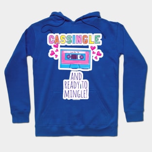 Cassingle and Mingle Hoodie